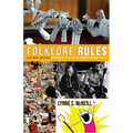Folklore Rules: A Fun, Quick, and Useful Introduction to the Field of Academic Folklore Studies