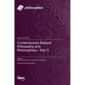 Contemporary Natural Philosophy and Philosophies - Part 3