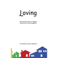 Loving: Spiritual Exercises in Tangibly Loving Your Literal Neighbors