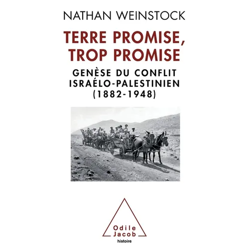 Promised Land that Promised Too Much / Terre promise, trop promise: Genèse du conflit israélo-palestinien (1882-1948)