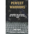Perfect Warriors: Touchdown Tony Butkovich and the 1943 Purdue Football Team