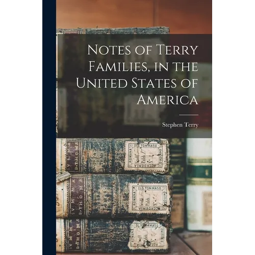 Notes of Terry Families, in the United States of America