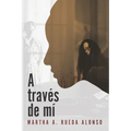 A través de mí