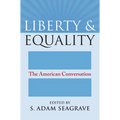 Liberty and Equality: The American Conversation