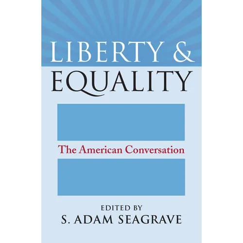 Liberty and Equality: The American Conversation