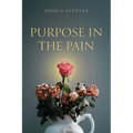 Purpose in the Pain