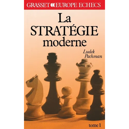 La stratégie moderne Tome 1