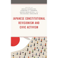 Japanese Constitutional Revisionism and Civic Activism