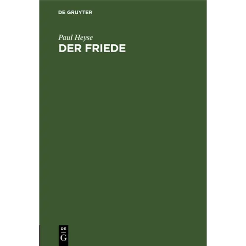 Der Friede: Ein Festspiel Für Das Münchener Hof- Und National-Theater