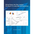 Diving Deeper into Data Analysis: Driving K-12 Leadership and Instruction