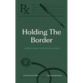 Holding the Border: Words From The Working Week