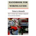 Handbook for Wiring Guide: How to choose type, electrical component to use and load calculation