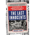 The Last Innocents: The Collision of the Turbulent Sixties and the Los Angeles Dodgers