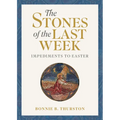 The Stones of the Last Week: Impediments to Easter