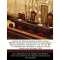 Center for Disease Control and Prevention Mmwr: Morbidity and Mortality Weekly Report: Recommendations and Reports, Vol. 52, No. RR-17: Guidelines for