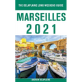 Marseilles - The Delaplaine 2021 Long Weekend Guide