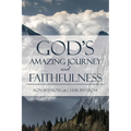 God's Amazing Journey and Faithfulness