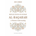 Reflections on Surah Al-Baqarah: A Thematic Understanding