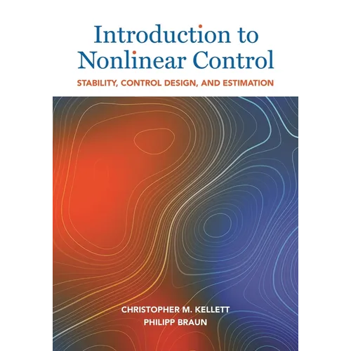 Introduction to Nonlinear Control: Stability, Control Design, and Estimation
