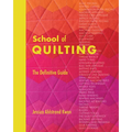 School of Quilting (with Lay-Flat Binding): The Definitive Guide