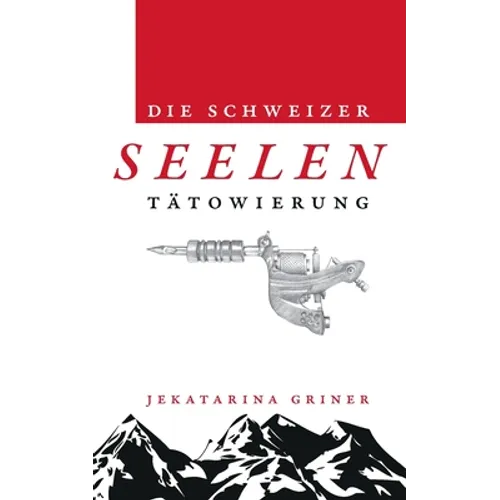 Die Schweizer Seelentätowierung