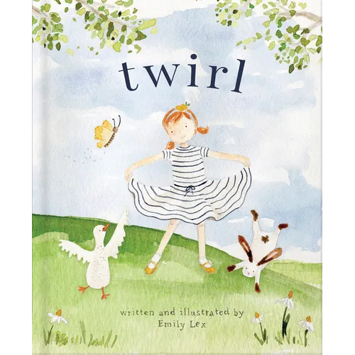 Twirl: God Loves You and Created You with Your Own Special Twirl