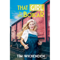 That Girl in The Boxcar: An American Historical Family Saga