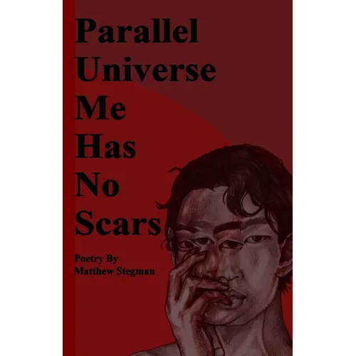 Parallel Universe Me Has No Scars