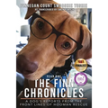 The Finn Chronicles: Year One: A dog's reports from the front lines of hooman rescue
