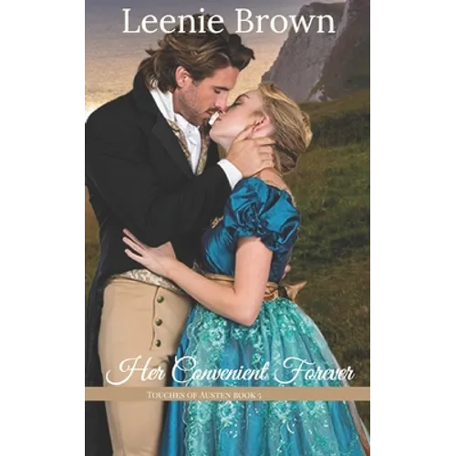 Her Convenient Forever: A Touches of Austen Novel