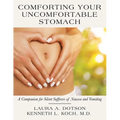 Comforting Your Uncomfortable Stomach: A Companion for Silent Sufferers of Nausea and Vomiting