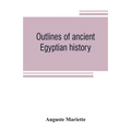 Outlines of ancient Egyptian history