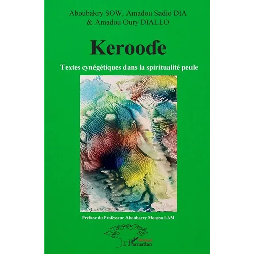 Kerooɗe: Textes cynégétiques dans la spiritualité peule