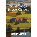 Tamarack River Ghost: When Progress Stirs the Dead and Divides the Living