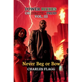 Power Riches Or Death -PROD Vol. III: Never Beg or Bow