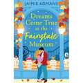 Dreams Come True at the Fairytale Museum