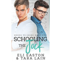 Schooling the Jock: An Enemies-to-Lovers, Campus Romance