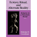 Ecstasy, Ritual, and Alternate Reality: Religion in a Pluralistic World