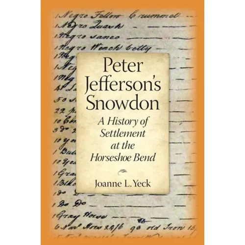 Peter Jefferson's Snowdon: A History of Settlement at the Horseshoe Bend