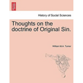 Thoughts on the Doctrine of Original Sin.