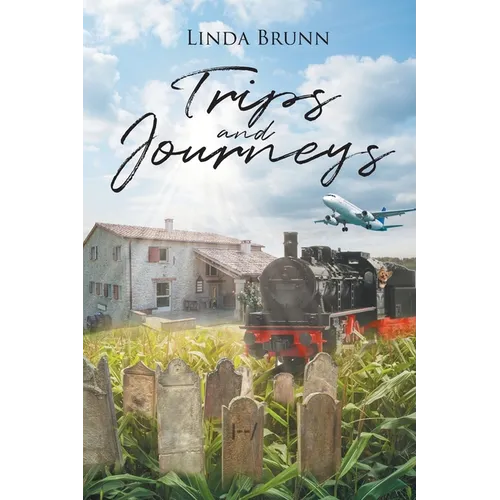 Trips and Journeys