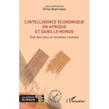L'intelligence économique en Afrique et dans le monde: État des lieux et nouveaux champs
