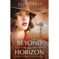 Beyond the Horizon: Heartbreaking and gripping World War 2 historical fiction