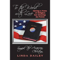 To the World with Love Signed, the American Christian: Having a Form of Religion but Denying Its Power