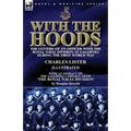 With the Hoods: the Letters of an Officer with the Royal Naval Division at Gallipoli during the First World War, With an Extract on the Gallipoli Camp