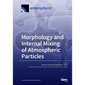 Morphology and Internal Mixing of Atmospheric Particles