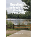 Devotionals to Reach Those Who Need a Reminder: Our God, If You Choose Him, Loves You