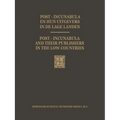 Post-Incunabula En Hun Uitgevers in de Lage Landen / Post-Incunabula and Their Publishers in the Low Countries: Een Bloemlezing Gebaseerd Op Wouter Ni