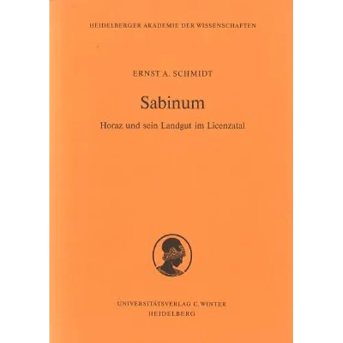 Sabinum: Horaz Und Sein Landgut Im Licenzatal