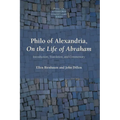 Philo of Alexandria, On the Life of Abraham: Introduction, Translation, and Commentary